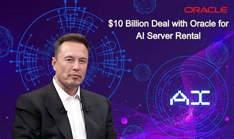 Elon Musk S XAI 10 Billion Deal With Oracle