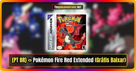 Pok Mon Fire Red Rom Gba Pt Br Uma Jornada Emocionante Descubra A