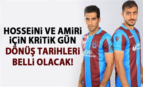 Hosseini Ve Amiri I In Kritik G N Trabzon Haber Haber