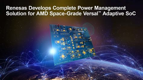 Renesas Develops Complete Power Management Solution For AMD Space Grade