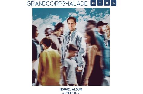 Grand Corps Malade Nouvel Album Reflets