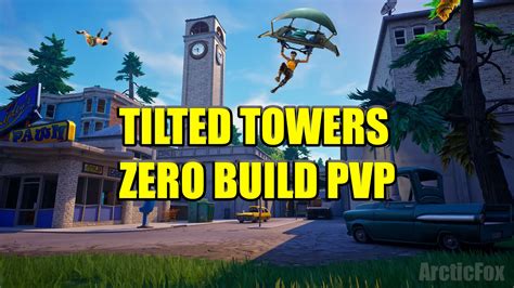 Tilted Towers Zero Build Pvp [ Arcticfox ] Fortnite Creative Map Code