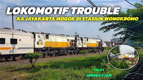 PROSES EVAKUASI KERETA API JAYAKARTA MOGOK DI STASIUN WONOKROMO YouTube