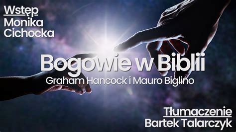 Bogowie W Biblii Graham Hancock Mauro Biglino Monika