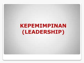 Ppt Kepemimpinan Leadership Pptx