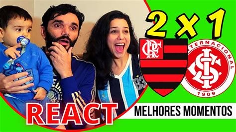 React Internacional 1 X 2 Flamengo Melhores Momentos Campeonato