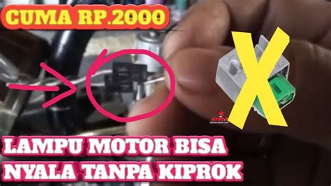 Dioda Untuk Lampu Motor Tanpa Kiprok Wow😱😱😱 Youtube