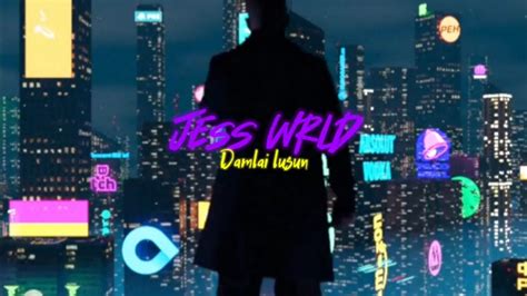 Jess Wrld Damlai Lusun Official Lyric Video Youtube