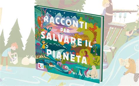 RACCONTI PER SALVARE IL PIANETA LS Scuola Educational