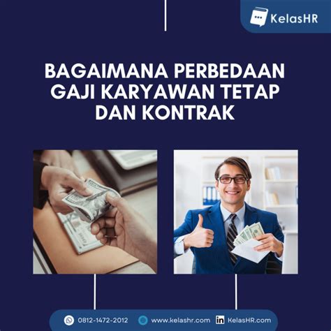 Bagaimana Perbedaan Gaji Karyawan Tetap Dan Kontrak KelasHR