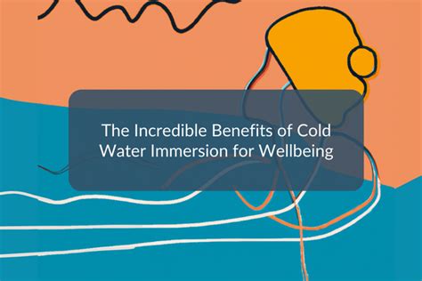 The Incredible Benefits Of Cold Water Immersion For Wellbeing