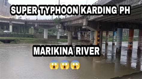 Super Typhoon Karding Marikina River Typhoon Karding Update Today