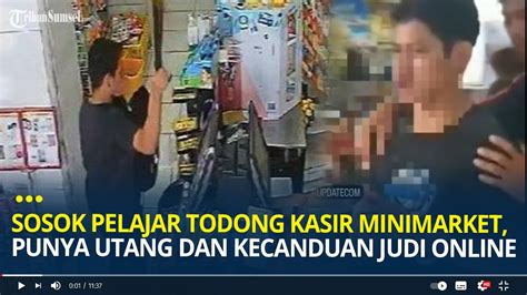 Sosok Pelajar Nekat Todong Kasir Minimarket Diduga Kecanduan Judi