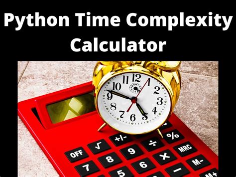 Python Time Complexity Calculator Copyassignment