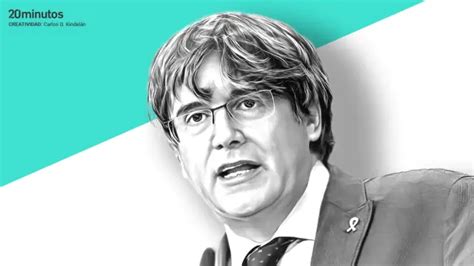 Las Dos Caras De Carles Puigdemont De Desaparecido En Bruselas A