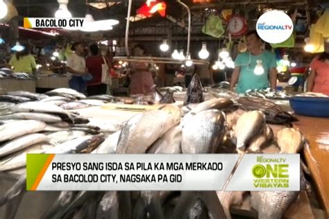 One Western Visayas Presyo Sang Isda Sa Pila Ka Mga Merkado Sa Bacolod