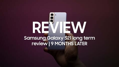 Samsung Galaxy S21 Long Term Review 9 Months Later Youtube