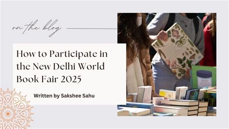 How To Participate In The New Delhi World Book Fair The