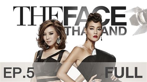 The Face Thailand Season 2 Episode 5 FULL 14 พฤศจกายน 2558 YouTube