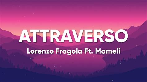 Lorenzo Fragola Mameli Attraverso Lyrics Testo Youtube