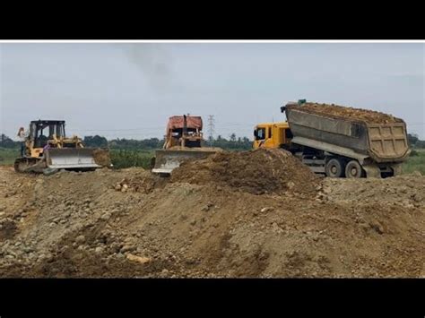 Part 3 Wow Dozer Two Pushing Soil And Dump Truck 25 5 Ton Work Fill The