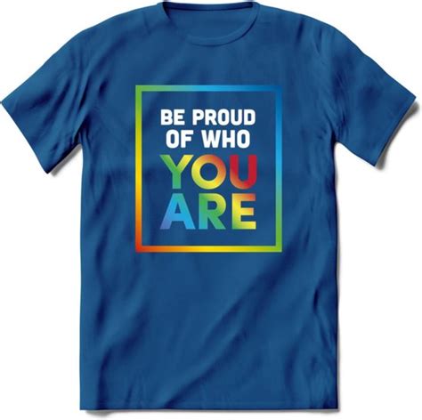 Be Proud Of Who You Are Pride T Shirt Grappig Lhbtiq Lgbtq Gay