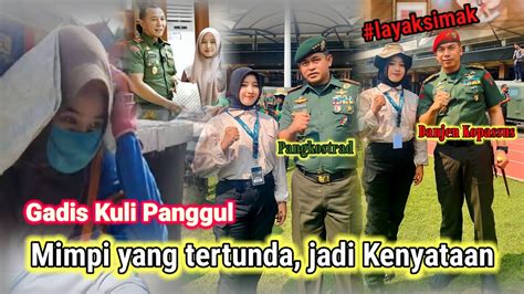 Mimpi Yg Tertunda Gadis Kuli Panggul Yang Pernah Viral Akhirnya Jadi