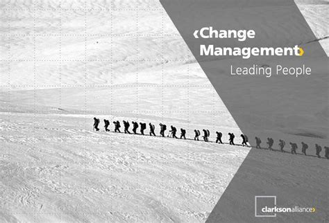 Change Management Leading People Clarkson Alliance