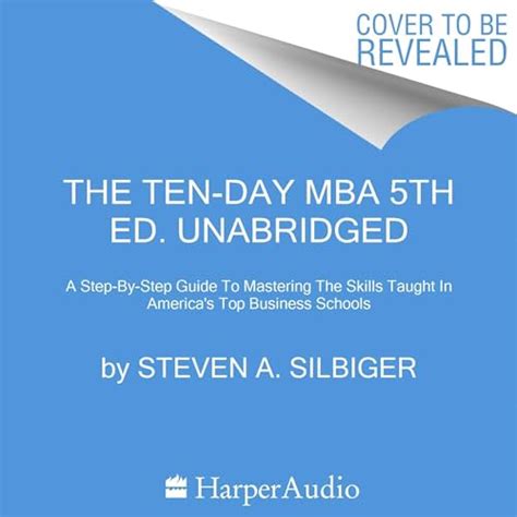 The Ten Day Mba 5th Ed A Step By Step Guide To