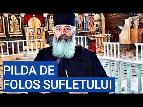 Pilda De Folos Sufletului Parintele Calistrat Youtube