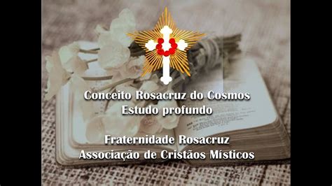 Conceito Rosacruz Do Cosmos Estudo Profundo Advert Ncia Parte De