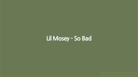 Lil Mosey So Badlyrics Youtube