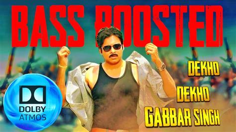 Dekho Dekho Gabbar Singh Bass Boosted Gabbar Singh Pawan Kalyan