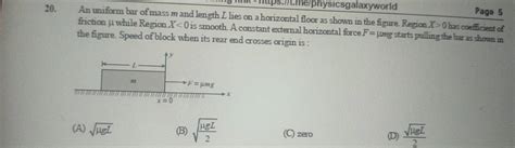 An Uniform Bar Of Mass M And Length L Lies On A Horizontal Floor As Shori