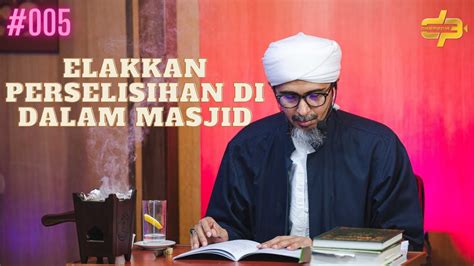 Elakkan Perselisihan Di Dalam Masjid Habib Ali Zaenal Abidin Al