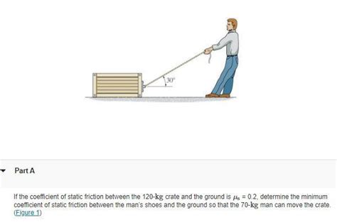 Solved If The Coefficient Of Static Friction Between The Chegg