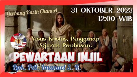 Pewartaan Injil Yesus Kristus Penggenap Sejarah Penebusan Bersama