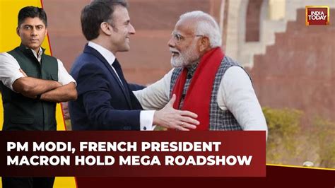 Pm Modi French President Macron Hold Mega Roadshow In Jaipur Youtube