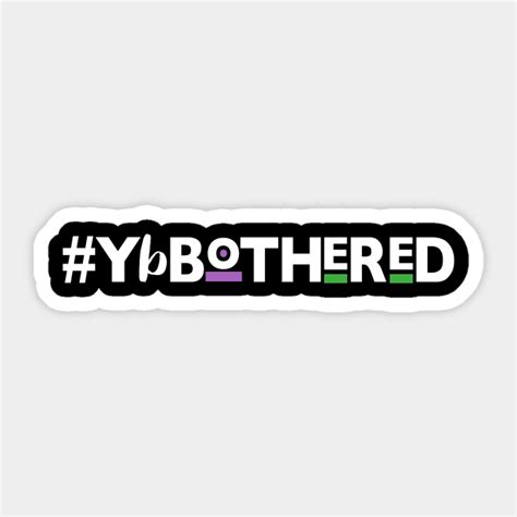 Ybb Ybbothered White Logo Young Black Bothered Sticker Teepublic