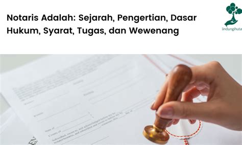 Notaris Adalah Sejarah Pengertian Dasar Hukum Syarat Tugas Dan Wewenang 2022 Blog