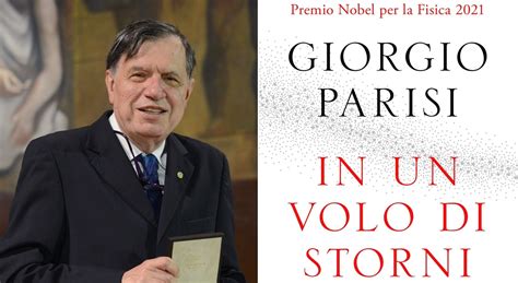 Giorgio Parisi Il Nobel Per La Fisica E I Voli Degli Storni Per