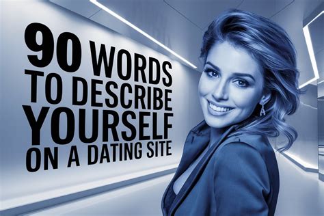 Words To Describe Yourself On A Dating Site Core Values To Sassy