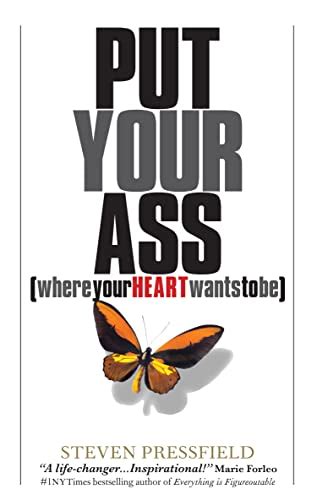 Put Your Ass Where Your Heart Wants To Be EBook Pressfield Steven