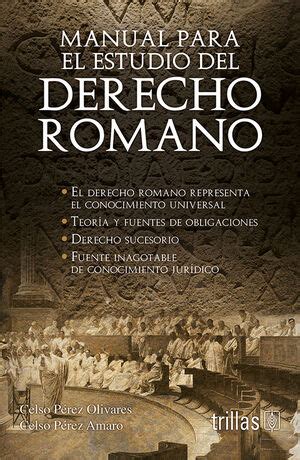 Manual Para El Estudio Del Derecho Romano Perez Olivares Celso