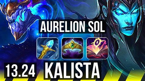 AURELION SOL Pyke Vs KALISTA Senna ADC 13 2 7 Legendary 300