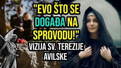 EVO ŠTO SE DOGAĐA NA SPROVODU Vizija sv Terezije Avilske YouTube