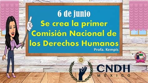 6 De Junio Primer Comisión Nacional De Los Derechos Humanos Youtube