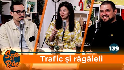 Mincu Maria Popovici Si Banciu S A Si Ras Podcast 139 Trafic Si