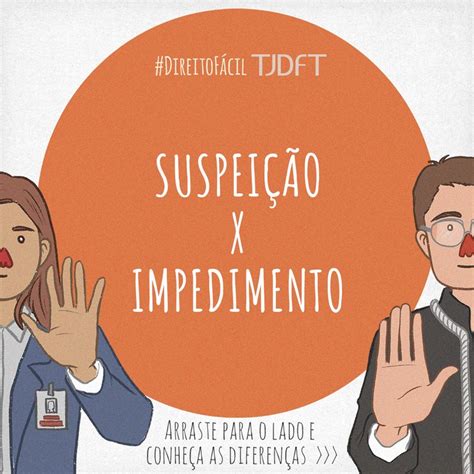 Suspeição X Impedimento Tribunal de Justiça do Distrito Federal e dos