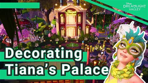 Decorating Tiana S Palace Disney Dreamlight Valley Youtube